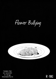 Flower Bullying